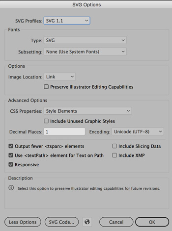 In Illustrator, options for the file as a SVG, scaleable vector graphic