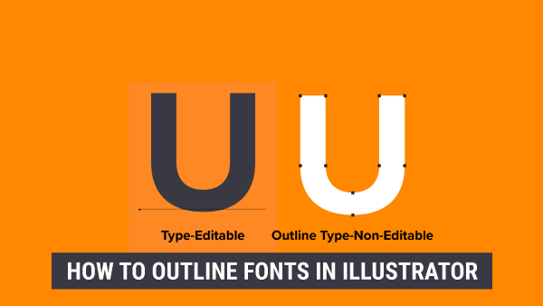 How to Outline Fonts in Illustrator