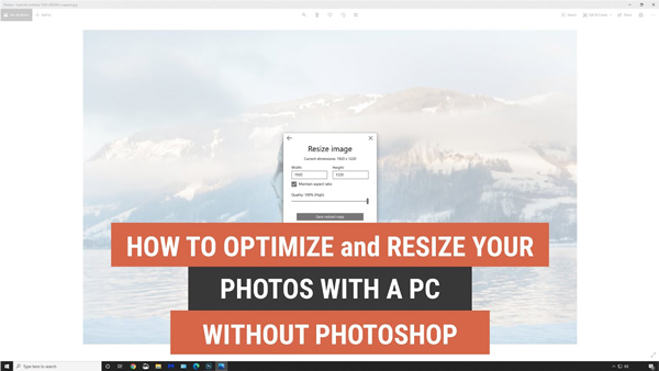 How to Optimize and Resize Your Photos with a PC Without Photoshop