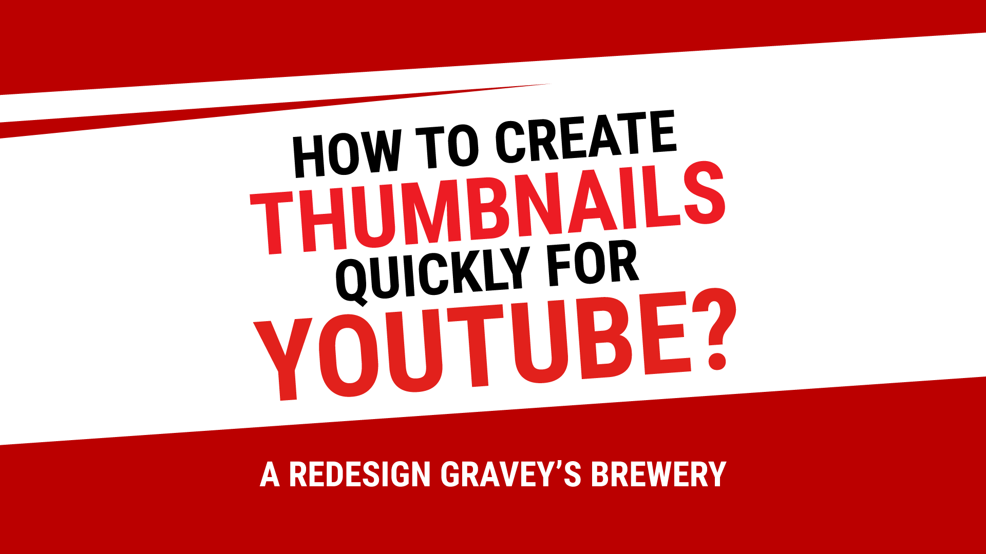 How to Create YouTube Thumbnails Quick Fast Gravey's Brewery