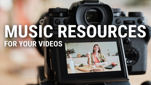 Free Music Resources for Your Videos