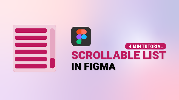 Scrollable List in Figma-4 Minute Tutorial