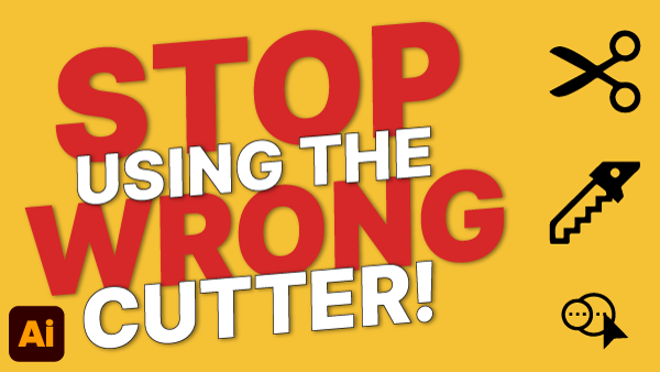 stop using the wrong cutter tool in Adobe Illustrator